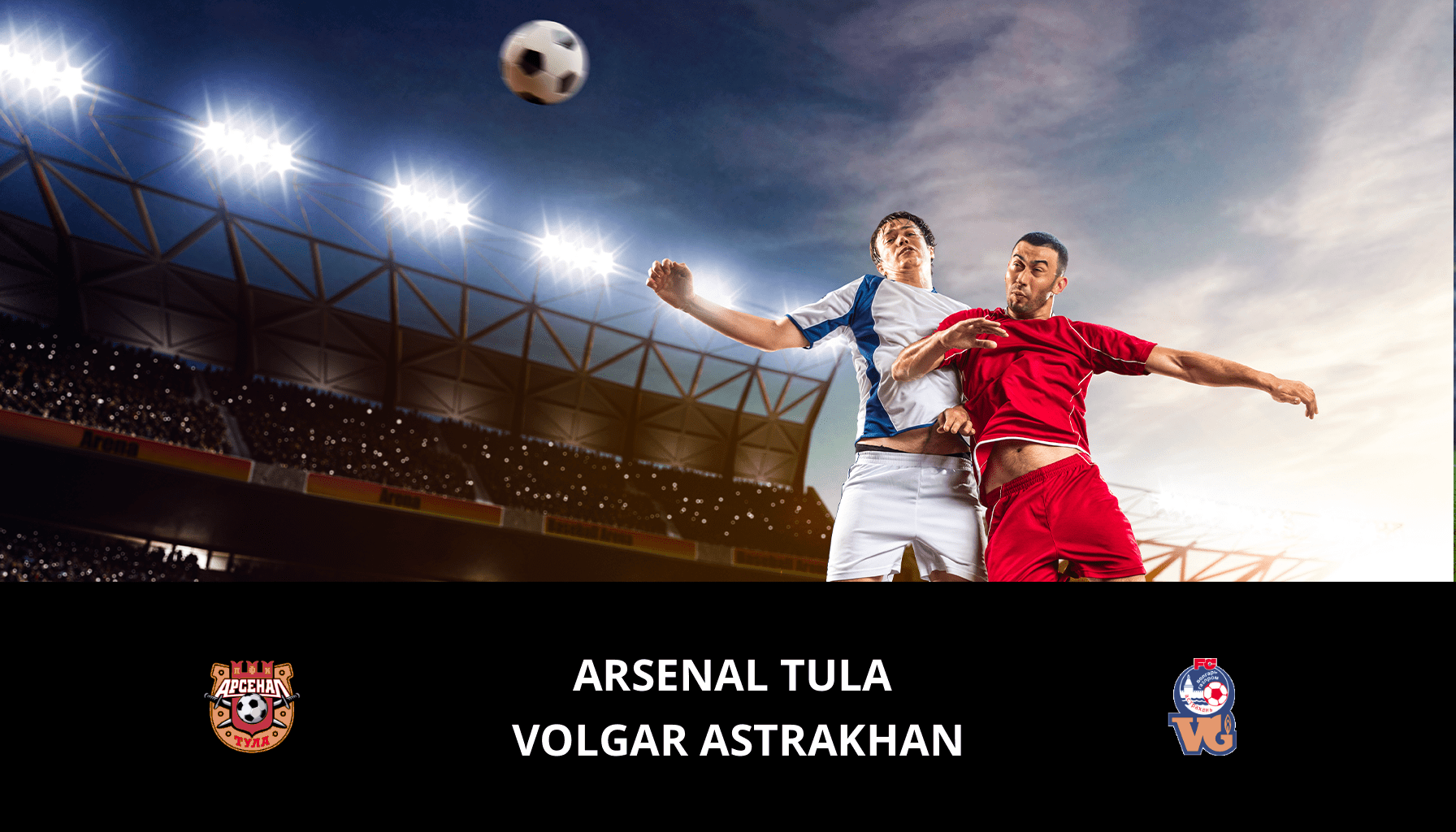 Previsione per Arsenal Tula VS Volgar Astrakhan il 18/03/2024 Analysis of the match